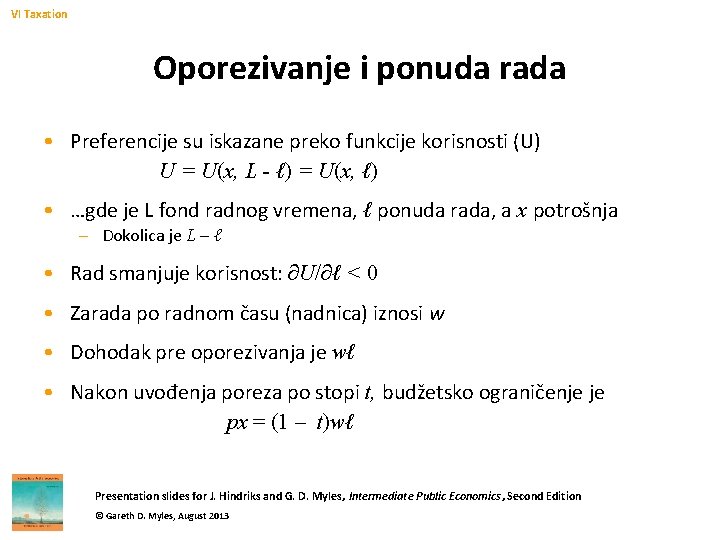 VI Taxation Oporezivanje i ponuda rada • Preferencije su iskazane preko funkcije korisnosti (U)