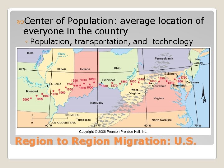  Center of Population: average location of everyone in the country ◦ Population, transportation,