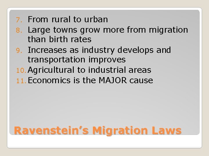 From rural to urban 8. Large towns grow more from migration than birth rates
