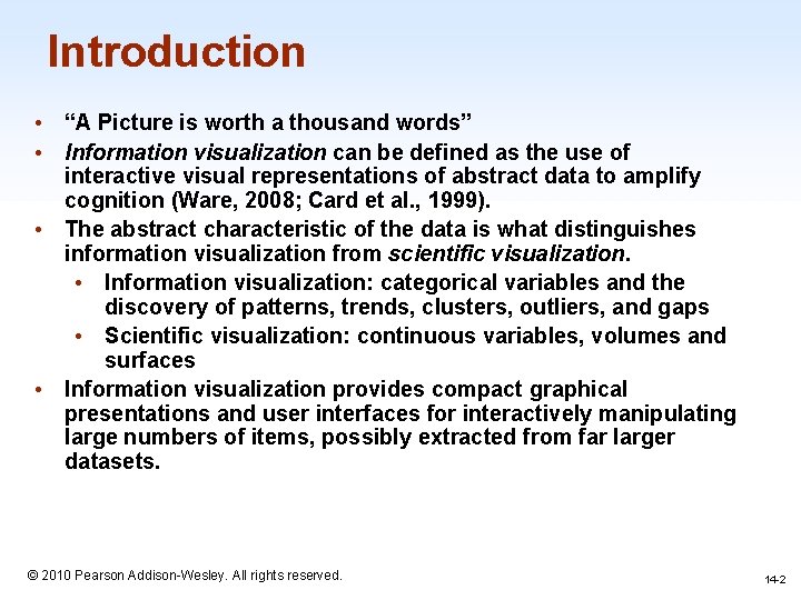 Introduction • “A Picture is worth a thousand words” • Information visualization can be
