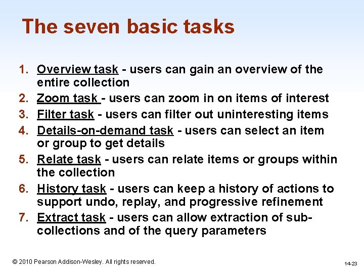 The seven basic tasks 1. Overview task - users can gain an overview of