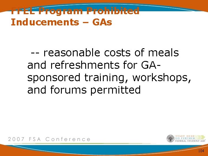 FFEL Program Prohibited Inducements – GAs -- reasonable costs of meals and refreshments for