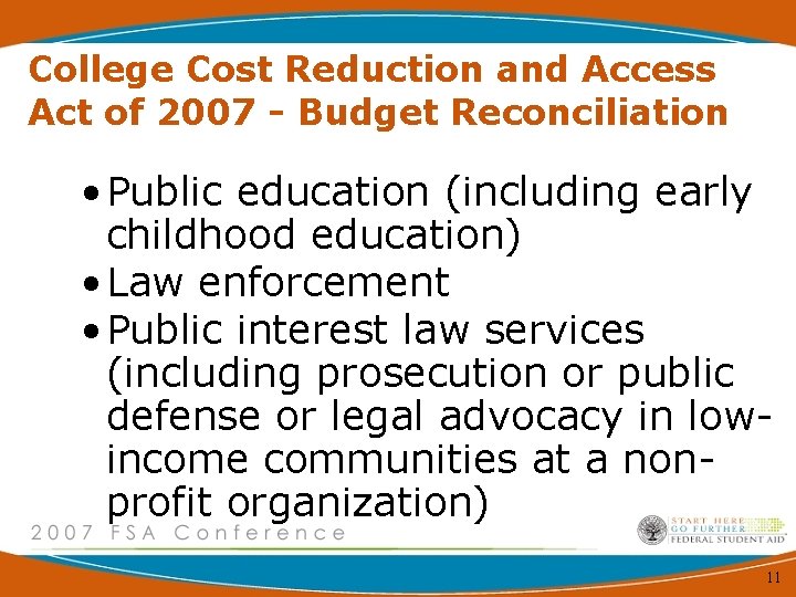 College Cost Reduction and Access Act of 2007 - Budget Reconciliation • Public education