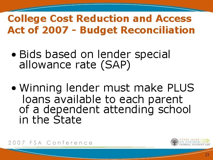 College Cost Reduction and Access Act of 2007 - Budget Reconciliation • Bids based