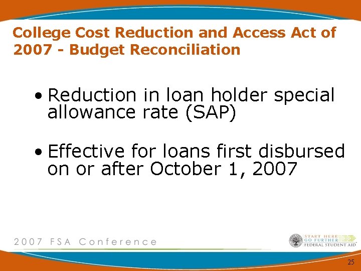 College Cost Reduction and Access Act of 2007 - Budget Reconciliation • Reduction in