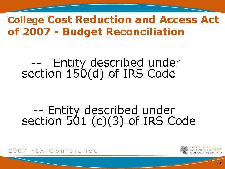 College Cost Reduction and Access Act of 2007 - Budget Reconciliation -- Entity described