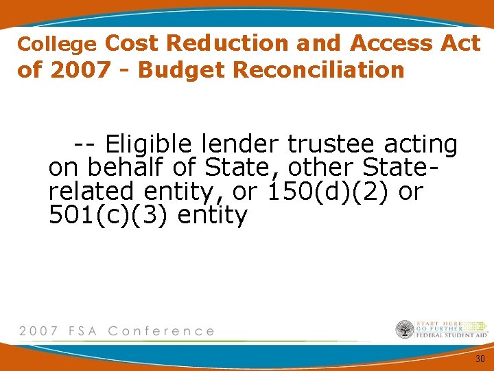 College Cost Reduction and Access Act of 2007 - Budget Reconciliation -- Eligible lender