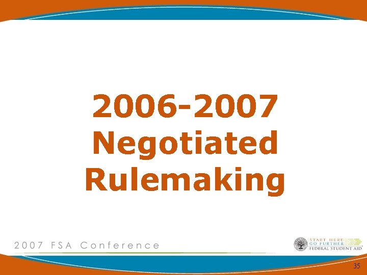 2006 -2007 Negotiated Rulemaking 35 