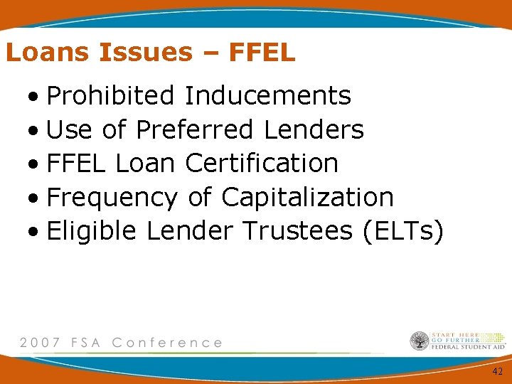 Loans Issues – FFEL • Prohibited Inducements • Use of Preferred Lenders • FFEL
