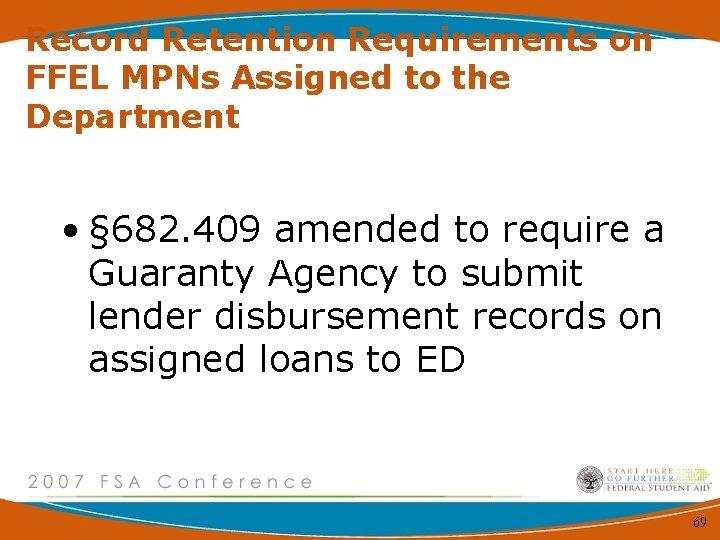 Record Retention Requirements on FFEL MPNs Assigned to the Department • § 682. 409