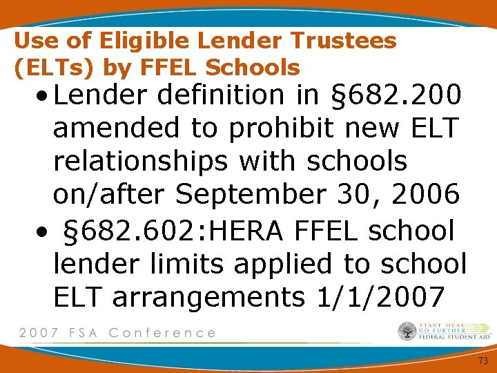 Use of Eligible Lender Trustees (ELTs) by FFEL Schools • Lender definition in §