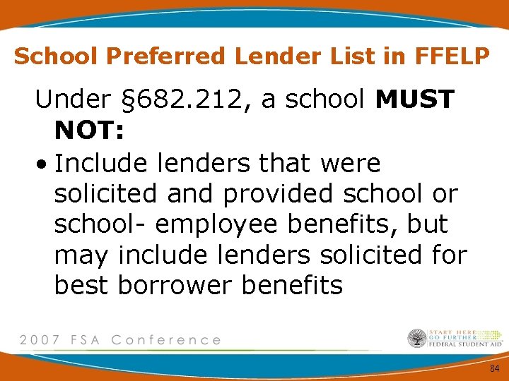 School Preferred Lender List in FFELP Under § 682. 212, a school MUST NOT: