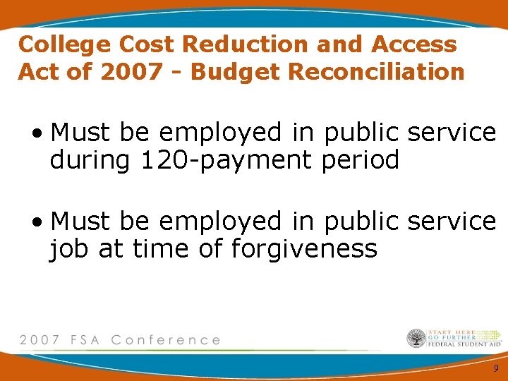 College Cost Reduction and Access Act of 2007 - Budget Reconciliation • Must be