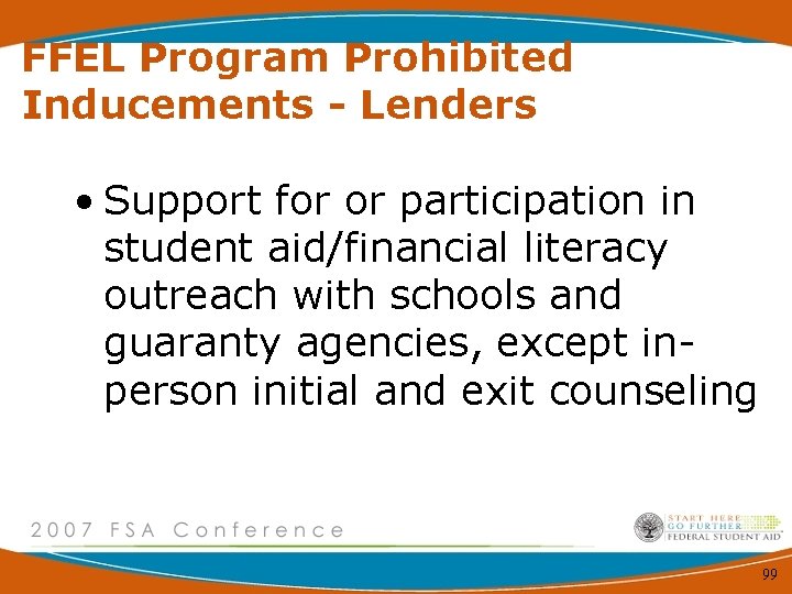 FFEL Program Prohibited Inducements - Lenders • Support for or participation in student aid/financial