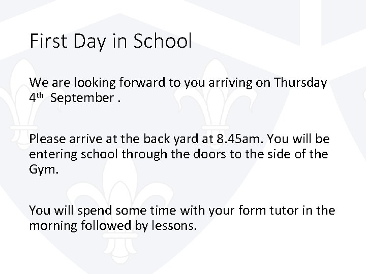 First Day in School We are looking forward to you arriving on Thursday 4