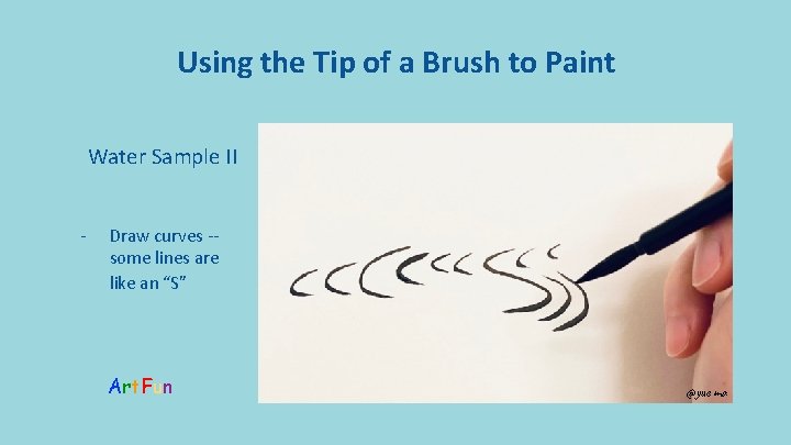 Using the Tip of a Brush to Paint Water Sample II - Draw curves Using the Tip of a Brush to Paint Water Sample II - Draw curves