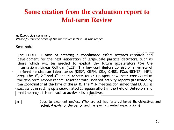 Some citation from the evaluation report to Mid-term Review 15 