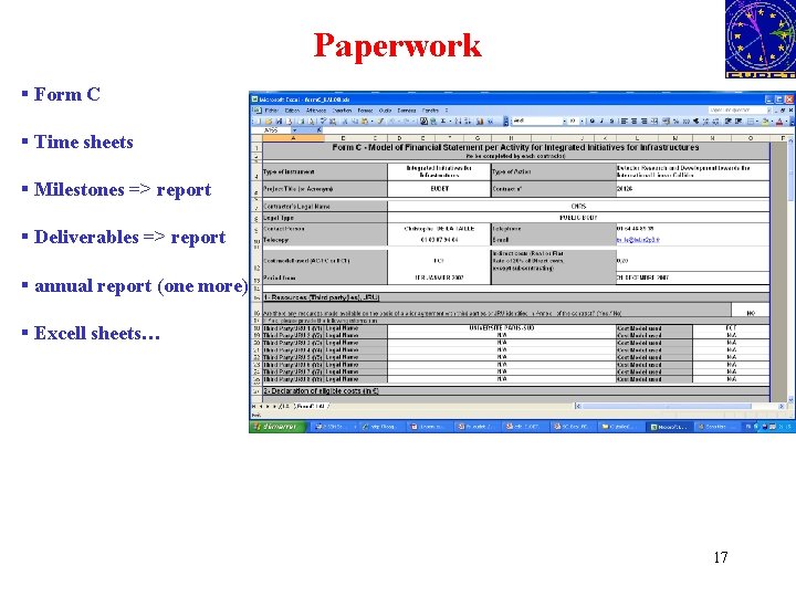 Paperwork § Form C § Time sheets § Milestones => report § Deliverables =>