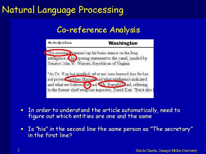 Natural Language Processing Co-reference Analysis w In order to understand the article automatically, need