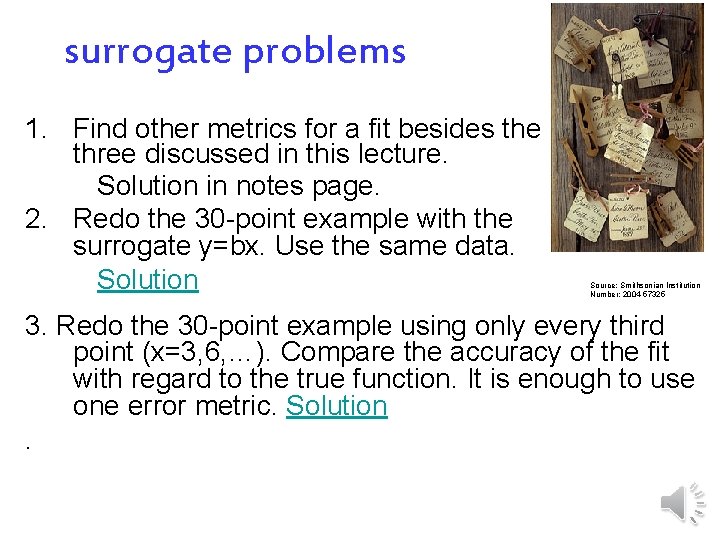 surrogate problems 1. Find other metrics for a fit besides the three discussed in