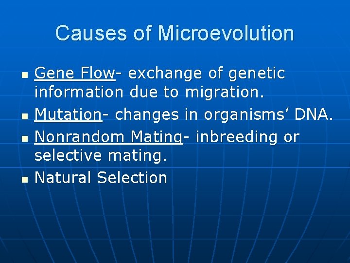 Causes of Microevolution n n Gene Flow- exchange of genetic information due to migration.
