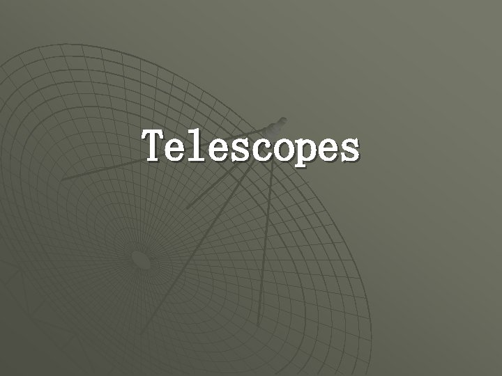 Telescopes 