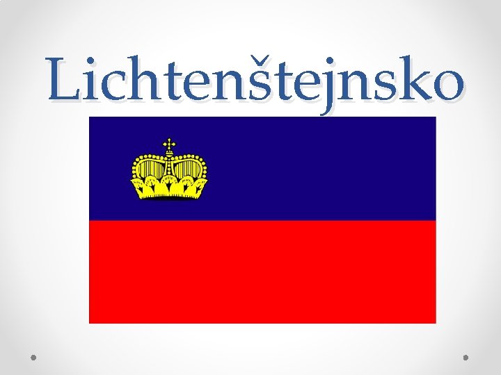 Lichtenštejnsko Lichtenštejnsko