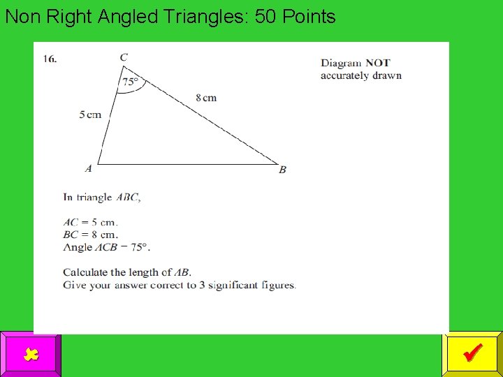 Non Right Angled Triangles: 50 Points 