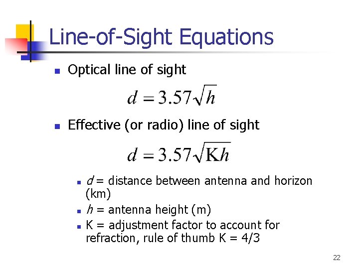 Line-of-Sight Equations n Optical line of sight n Effective (or radio) line of sight