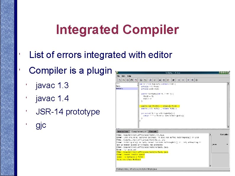 Integrated Compiler ' List of errors integrated with editor ' Compiler is a plugin