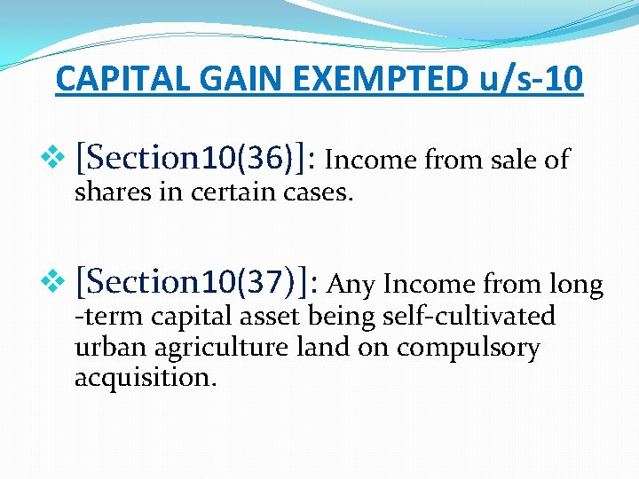 CAPITAL GAIN EXEMPTED u/s-10 v [Section 10(36)]: Income from sale of shares in certain