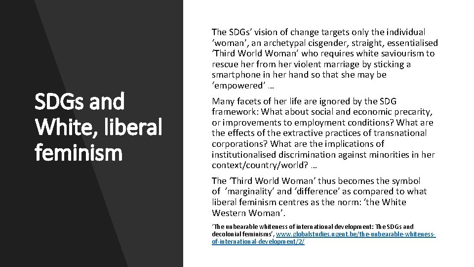 SDGs and White, liberal feminism The SDGs’ vision of change targets only the individual