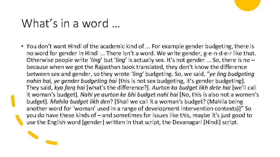 What’s in a word … • You don’t want Hindi of the academic kind