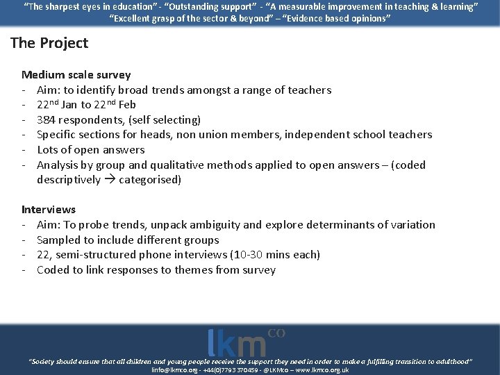 “The sharpest eyes in education” - “Outstanding support” - “A measurable improvement in teaching