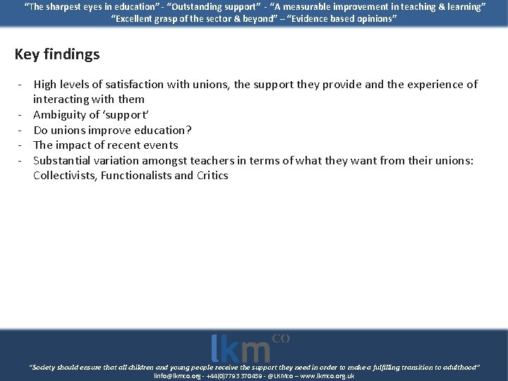 “The sharpest eyes in education” - “Outstanding support” - “A measurable improvement in teaching