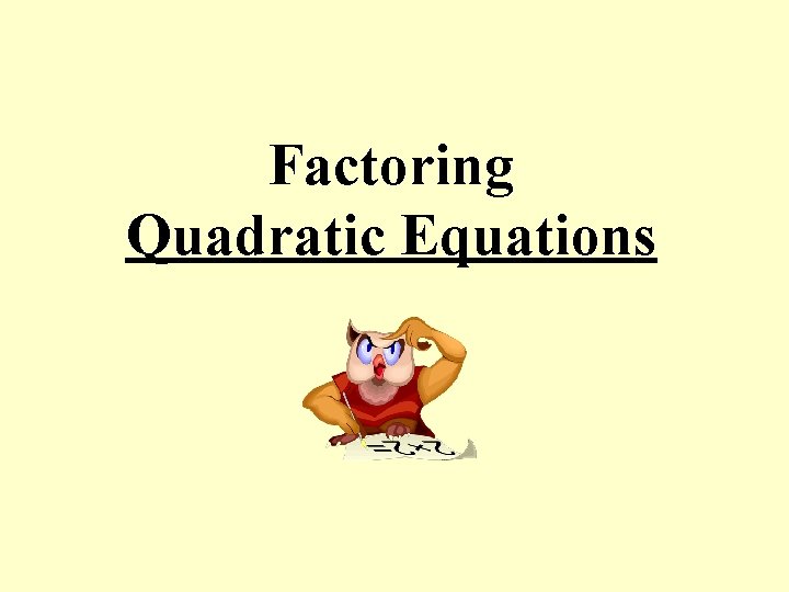 Factoring Quadratic Equations 