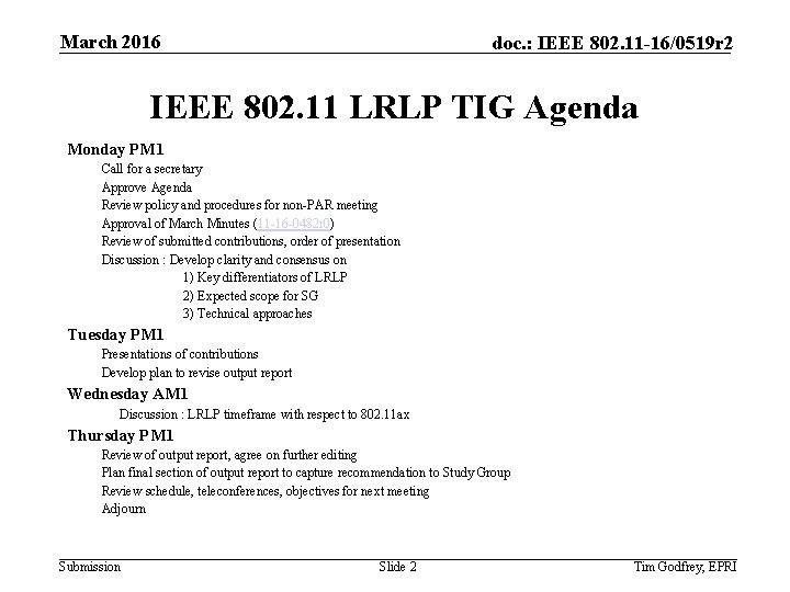 March 2016 doc. : IEEE 802. 11 -16/0519 r 2 IEEE 802. 11 LRLP