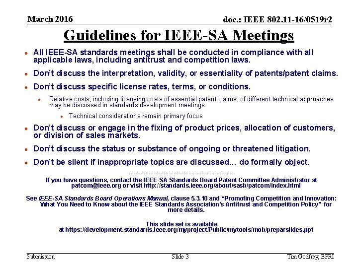 March 2016 doc. : IEEE 802. 11 -16/0519 r 2 Guidelines for IEEE-SA Meetings