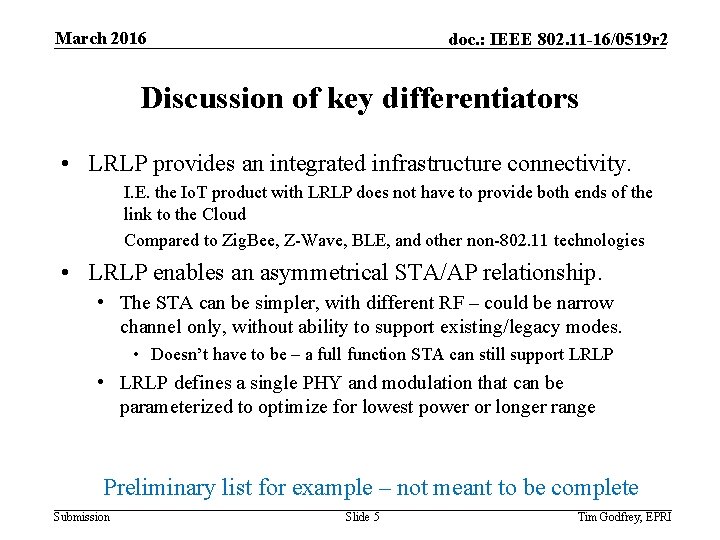 March 2016 doc. : IEEE 802. 11 -16/0519 r 2 Discussion of key differentiators