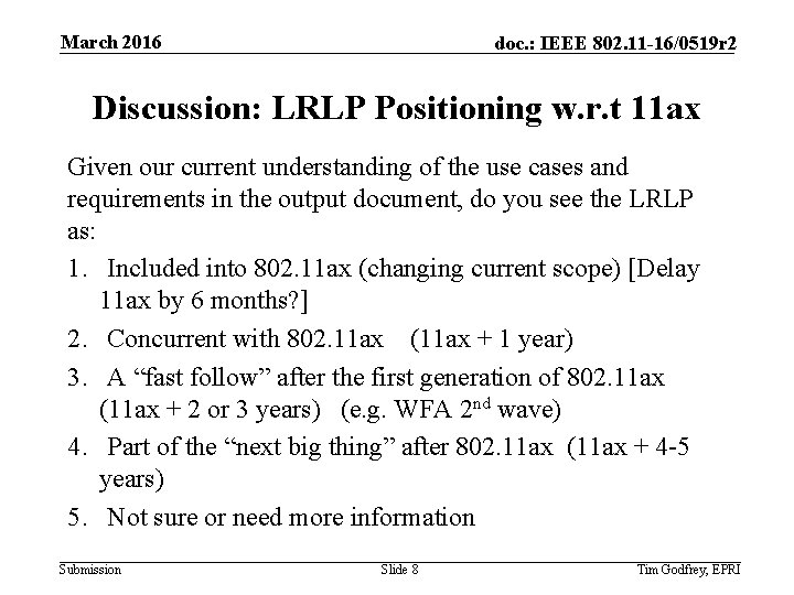 March 2016 doc. : IEEE 802. 11 -16/0519 r 2 Discussion: LRLP Positioning w.