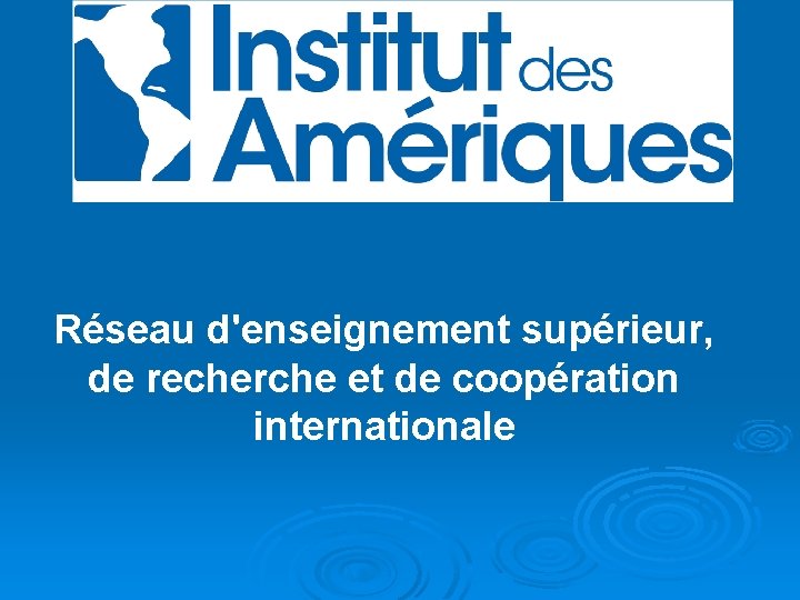 Réseau d'enseignement supérieur, de recherche et de coopération internationale 