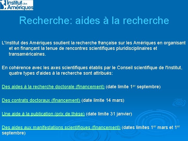 Recherche: aides à la recherche L'Institut des Amériques soutient la recherche française sur les