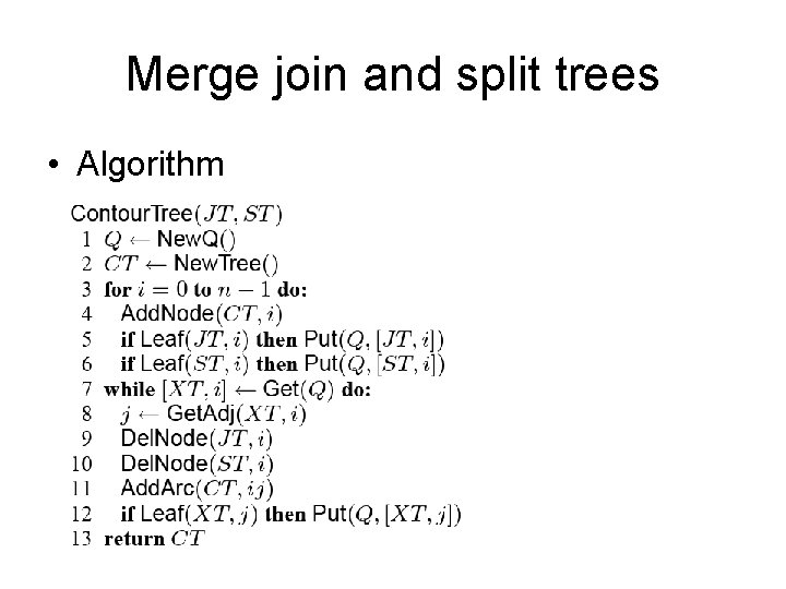 Merge join and split trees • Algorithm 