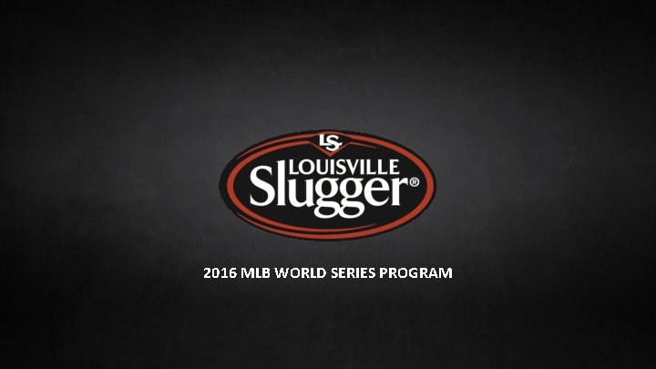 2016 MLB WORLD SERIES PROGRAM 