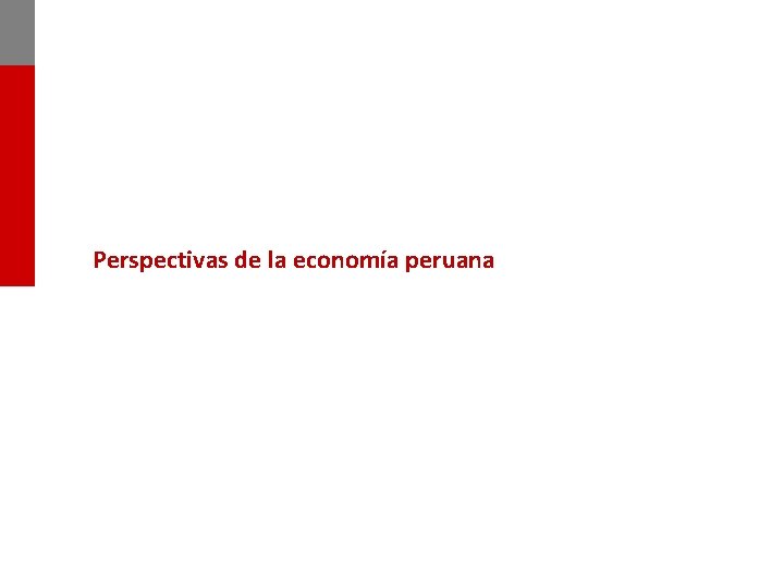 Perspectivas de la economía peruana 