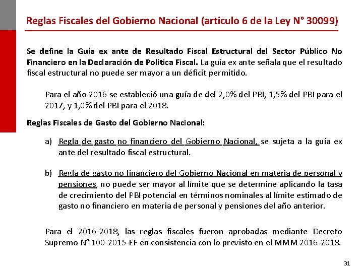 Reglas Fiscales del Gobierno Nacional (articulo 6 de la Ley N° 30099) Se define