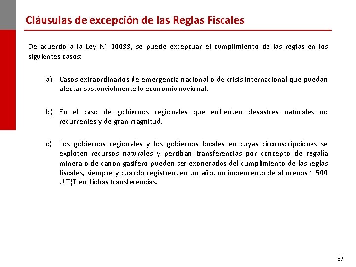 Cláusulas de excepción de las Reglas Fiscales De acuerdo a la Ley N° 30099,