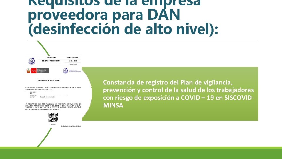 Requisitos de la empresa proveedora para DAN (desinfección de alto nivel): Constancia de registro