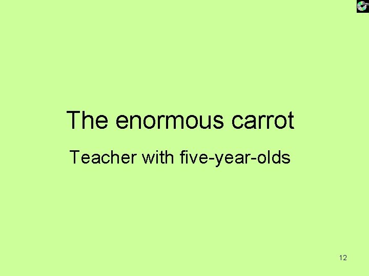 The enormous carrot Teacher with five-year-olds 12 