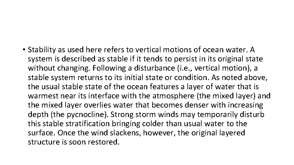  • Stability as used here refers to vertical motions of ocean water. A